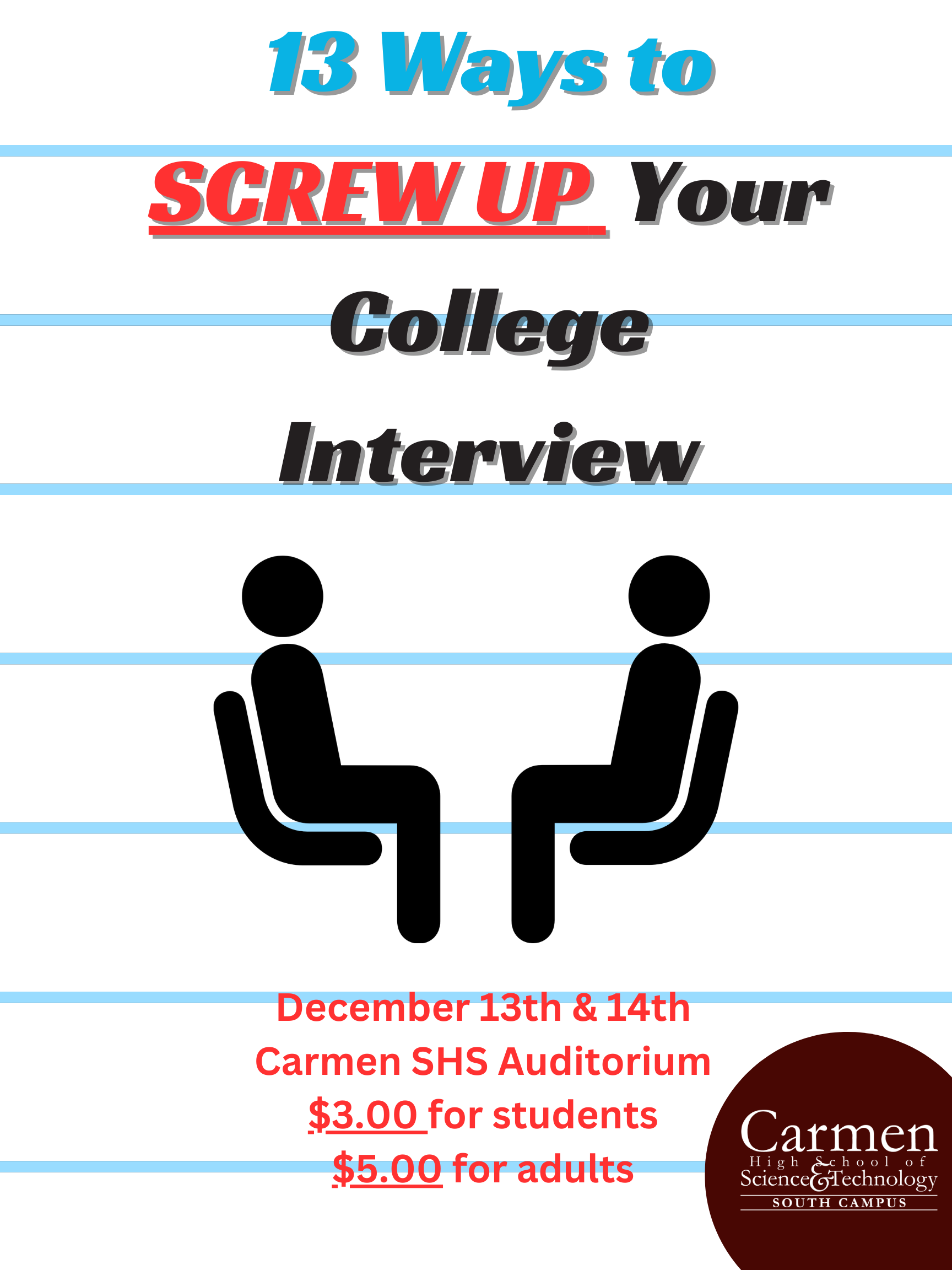 Carmen High South Presents: 13 Ways to Screw Up Your College Interview ...